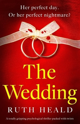 The Wedding: A totally gripping psychological thriller packed with twists Paperback Bookouture
