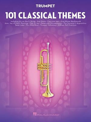 101 Classical Themes for Trumpet by Hal Leonard Corp