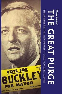 The Great Purge: The Deformation of the Conservative Movement Paperback Washington Summit Publishers