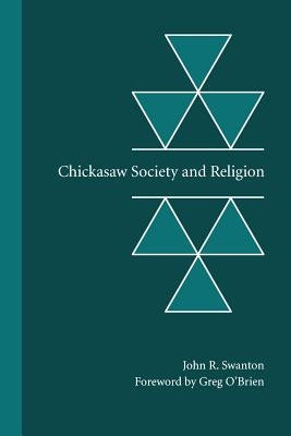 Chickasaw Society and Religion Paperback University of Nebraska Press