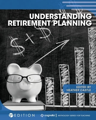 Understanding Retirement Planning Paperback Cognella Academic Publishing