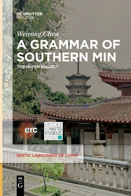 A Grammar of Southern Min by Chen, Weirong