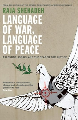 Language of War, Language of Peace: Palestine, Israel and the Search for Justice Paperback Ips - Profile Books