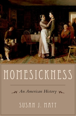 Homesickness: An American History Paperback Oxford University Press, USA