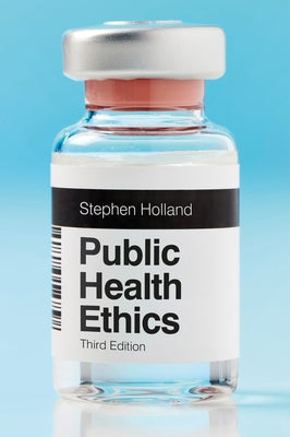 Public Health Ethics Paperback Polity Press