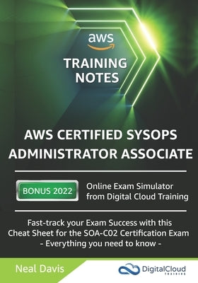 AWS Certified SysOps Administrator Associate Training Notes Paperback Independently Published