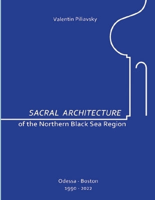 Sacral Architecture of the Northern Black Sea Region Paperback Lulu.com