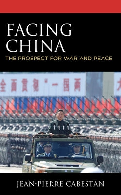 Facing China: The Prospect for War and Peace Paperback Rowman & Littlefield Publishers