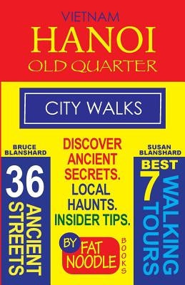 Vietnam. Hanoi Old Quarter, City Walks (Travel Guide): Discover The 36 Ancient Streets of The Old Quarter Paperback Page Addie