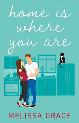 Home Is Where You Are Paperback Melissa Grace