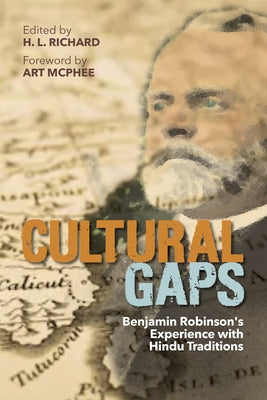 Cultural Gaps: Benjamin Robinson's Experience with Hindu Traditions Paperback William Carey Library Publishers