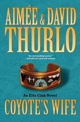 Coyote's Wife: An Ella Clah Novel Paperback Forge