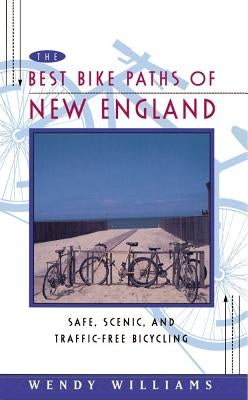 The Best Bike Paths of New England: Safe, Scenic, and Traffic-Free Bicycling Paperback Touchstone Books