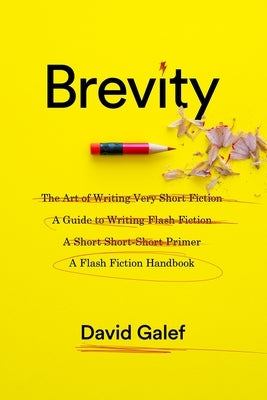 Brevity: A Flash Fiction Handbook Paperback Columbia University Press