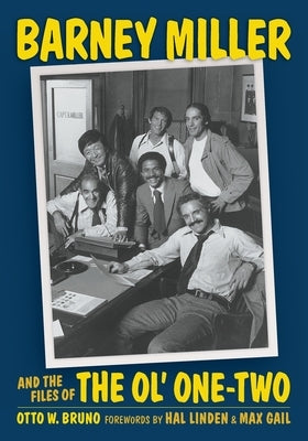 Barney Miller and the Files of the Ol' One-Two Paperback BearManor Media