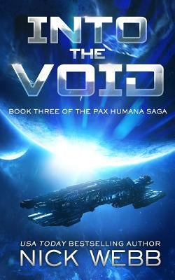 Into the Void (Episode #3: The Pax Humana Saga) Paperback Independently Published
