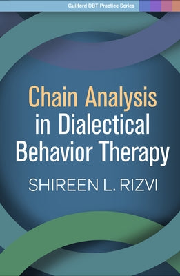 Chain Analysis in Dialectical Behavior Therapy Paperback Guilford Publications