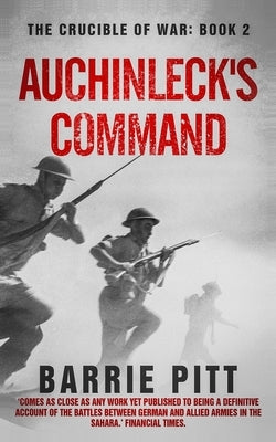 Auchinleck's Command: The Crucible of War Book 2 Paperback Independently Published