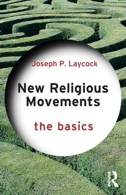 New Religious Movements: The Basics Paperback Routledge