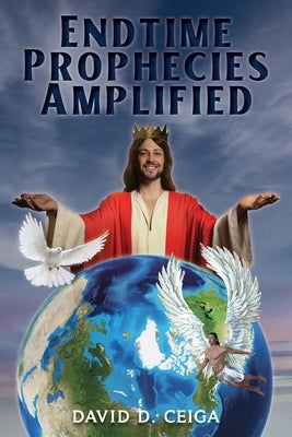 Endtime Prophecies Amplified Paperback Ewings Publishing LLC