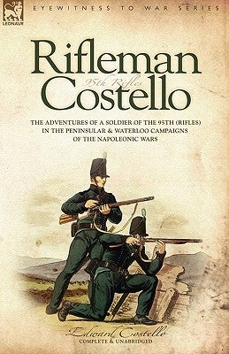 Paperback book titled "Rifleman Costello" by Leonaur Ltd, featuring historical illustrations of a soldier from the Napoleonic Wars.