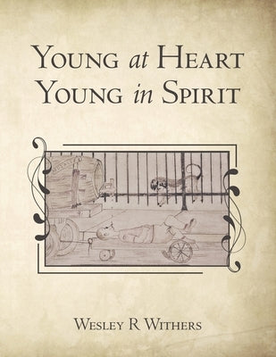 Young at Heart Young in Spirit Paperback WestBow Press