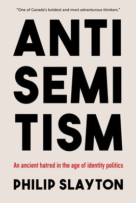 Antisemitism: An Ancient Hatred in the Age of Identity Politics Paperback Sutherland House Books
