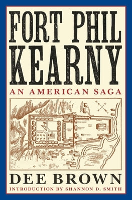 Fort Phil Kearny: An American Saga Paperback Bison Books