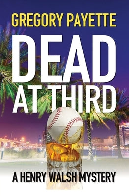 Cover image of the book "Dead at Third" by 8 Flags Publishing, Inc., featuring a baseball-themed design.