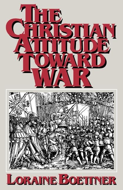 The Christian Attitude Toward War Paperback P & R Publishing