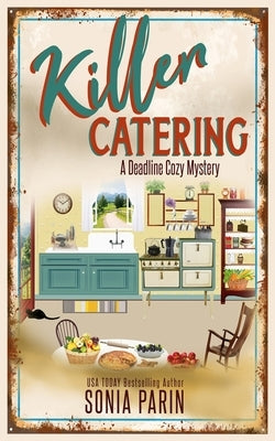 Killer Catering: A Deadline Cozy Mystery Book 13 Paperback Independently Published