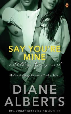 Say You're Mine Paperback Entangled Publishing