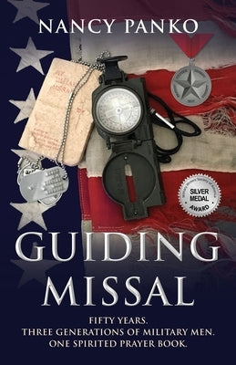 Guiding Missal: Fifty Years. Three Generations of Military Men. One Spirited Prayer Book. Paperback Torchflame Books
