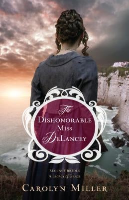The Dishonorable Miss Delancey Paperback Kregel Publications