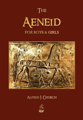 The Aeneid for Boys and Girls Paperback Merchant Books