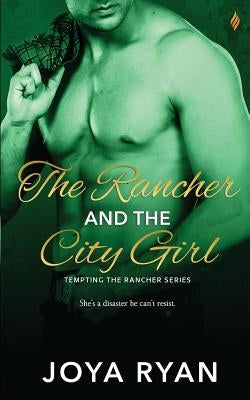 The Rancher and the City Girl Paperback Createspace Independent Publishing Platform