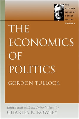The Economics of Politics Paperback Liberty Fund