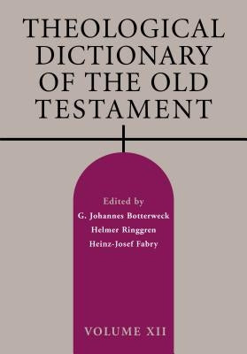 Theological Dictionary of the Old Testament, Volume XII Bible William B. Eerdmans Publishing Company