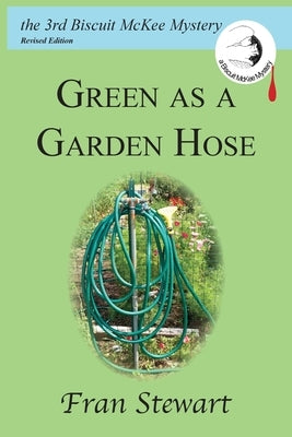 Green as a Garden Hose Paperback My Own Ship Inc.