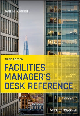 Facilities Manager's Desk Refe Paperback John Wiley & Sons
