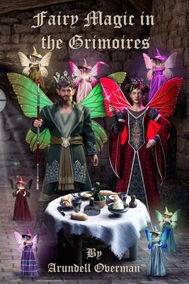 Fairy Magic in the Grimoires Paperback Independently Published