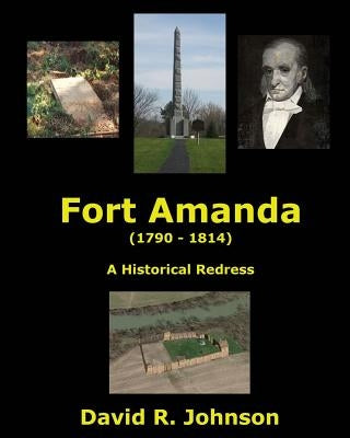 Fort Amanda - A Historical Redress Paperback Createspace Independent Publishing Platform