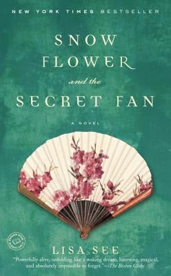 Snow Flower and the Secret Fan Paperback Random House Trade