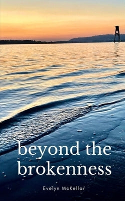 beyond the brokenness Paperback Libresco Feeds Private Limited