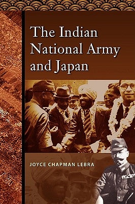 The Indian National Army and Japan Paperback Iseas-Yusof Ishak Institute