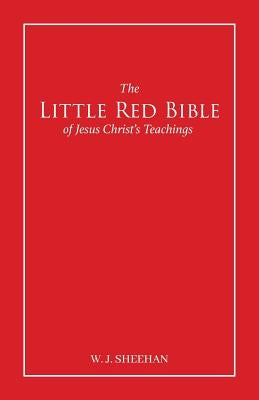 The Little Red Bible of Jesus Christ's Teachings - The Words in Red Paperback E-Booktime, LLC