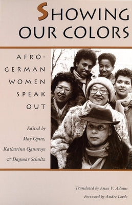 Showing Our Colors: Afro-German Women Speak Out Paperback University of Massachusetts Press