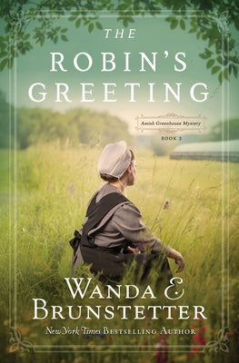The Robin's Greeting, Volume 3: Amish Greenhouse Mystery #3 Paperback Shiloh Run Press