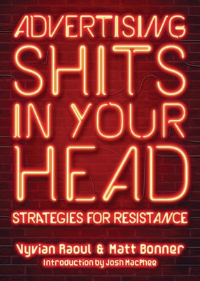 Advertising Shits in Your Head: Strategies for Resistance Paperback PM Press