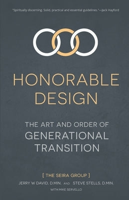 Honorable Design: The Art and Order of Generational Transition Paperback Seira Group LLC